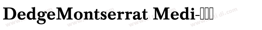 DedgeMontserrat Medi字体转换